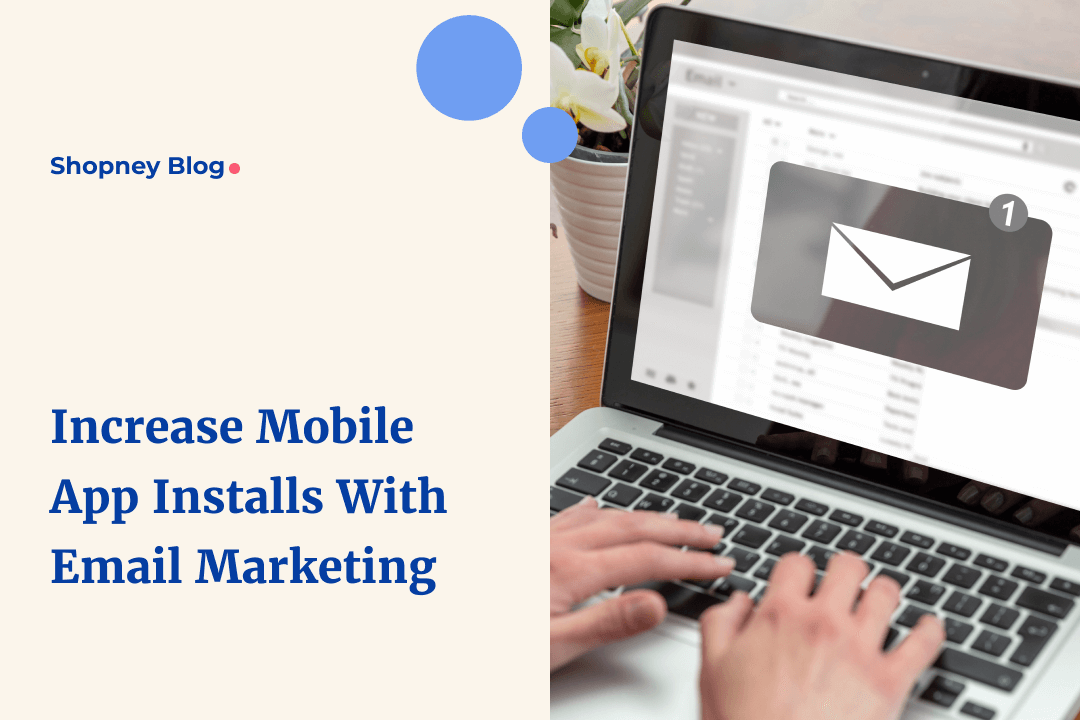 Increase-Mobile-App-Installs-with-Email-Marketing-blog-featured-image