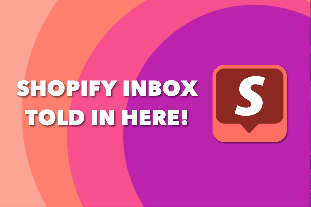 ultimate-guide-to-shopify-inbox