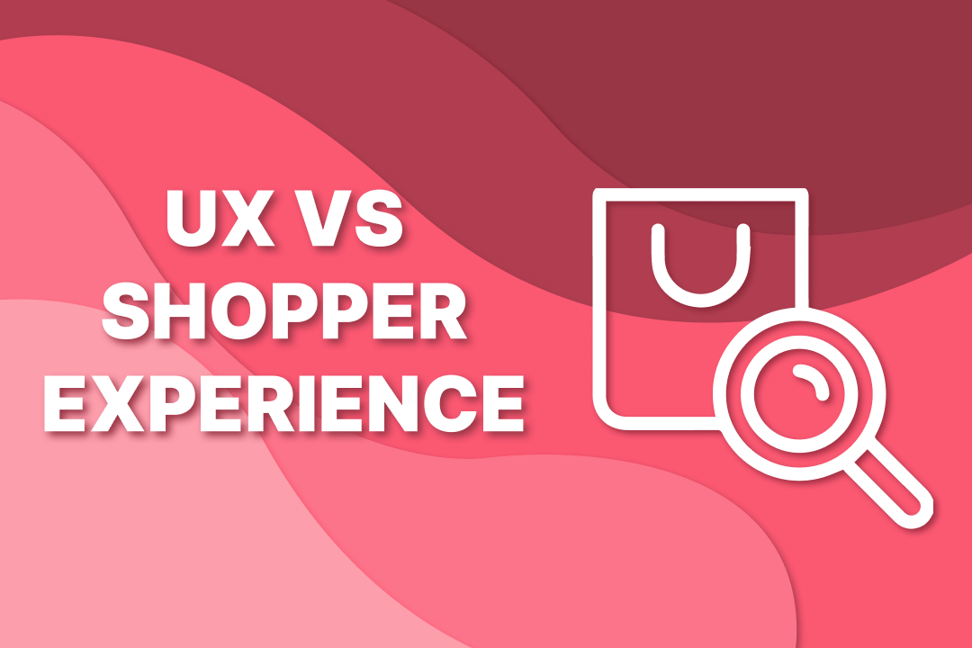 user experience vs shopper experience in ecommerce